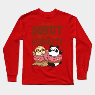Sloth Panda - Besides Donut You Are My Favorite Long Sleeve T-Shirt